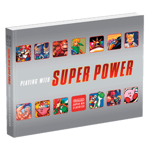 Playing With Super Power: Nintendo SNES Classic Official Guide