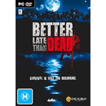 Better Late Than DEAD