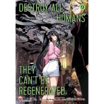 Destroy All Humans. They Can't Be Regenerated. A Magic: The Gathering Manga Vol. 9
