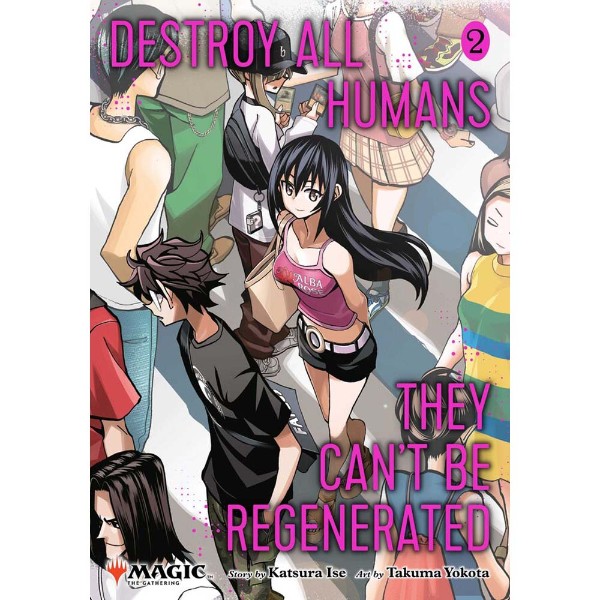 Destroy All Humans. They Can't Be Regenerated. A Magic: The Gathering Manga Vol. 2 - Packshot 1