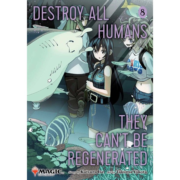 Destroy All Humans. They Can't Be Regenerated. A Magic: The Gathering Manga Vol. 8 - Packshot 1