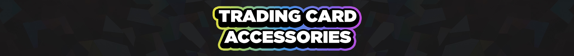 Trading Card Accessories - EB Games Australia